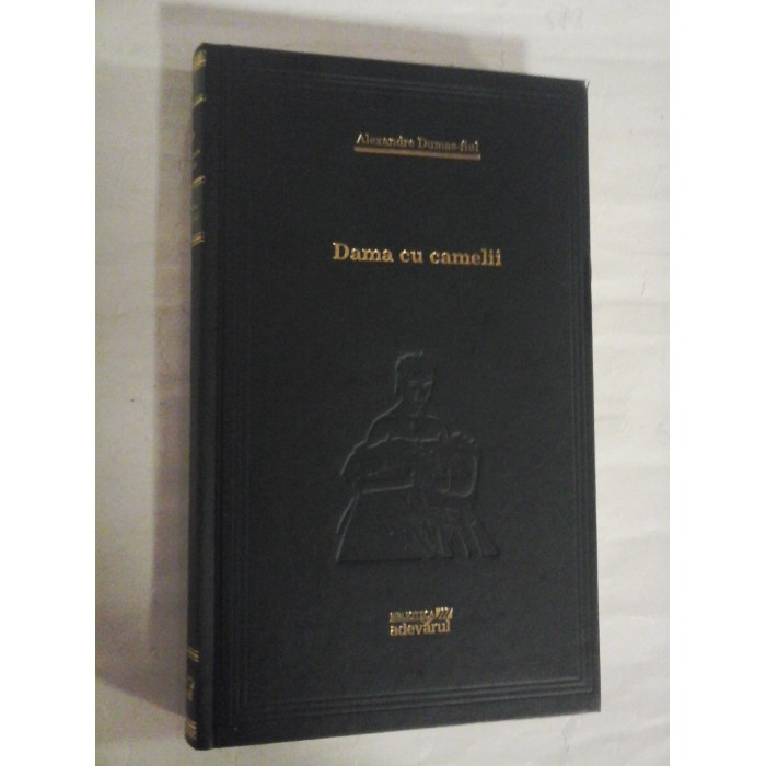   Dama  cu  camelii  -  Alexandre  Dumas-fiul - Biblioteca ADEVARUL